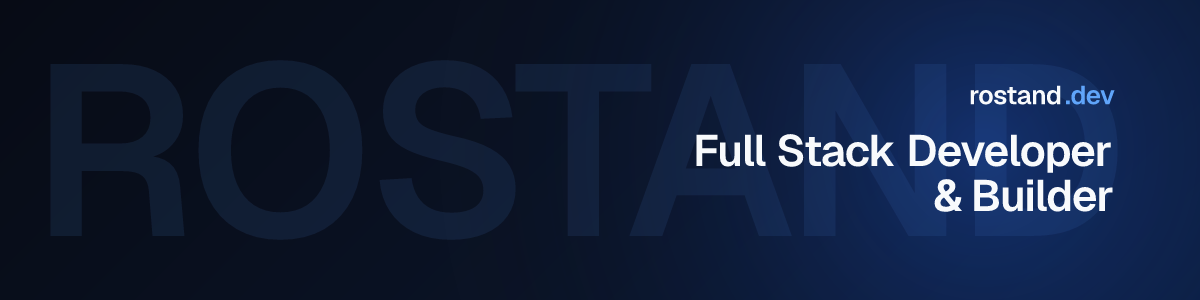 Rostand, Full Stack Developer and Builder, rostand.dev