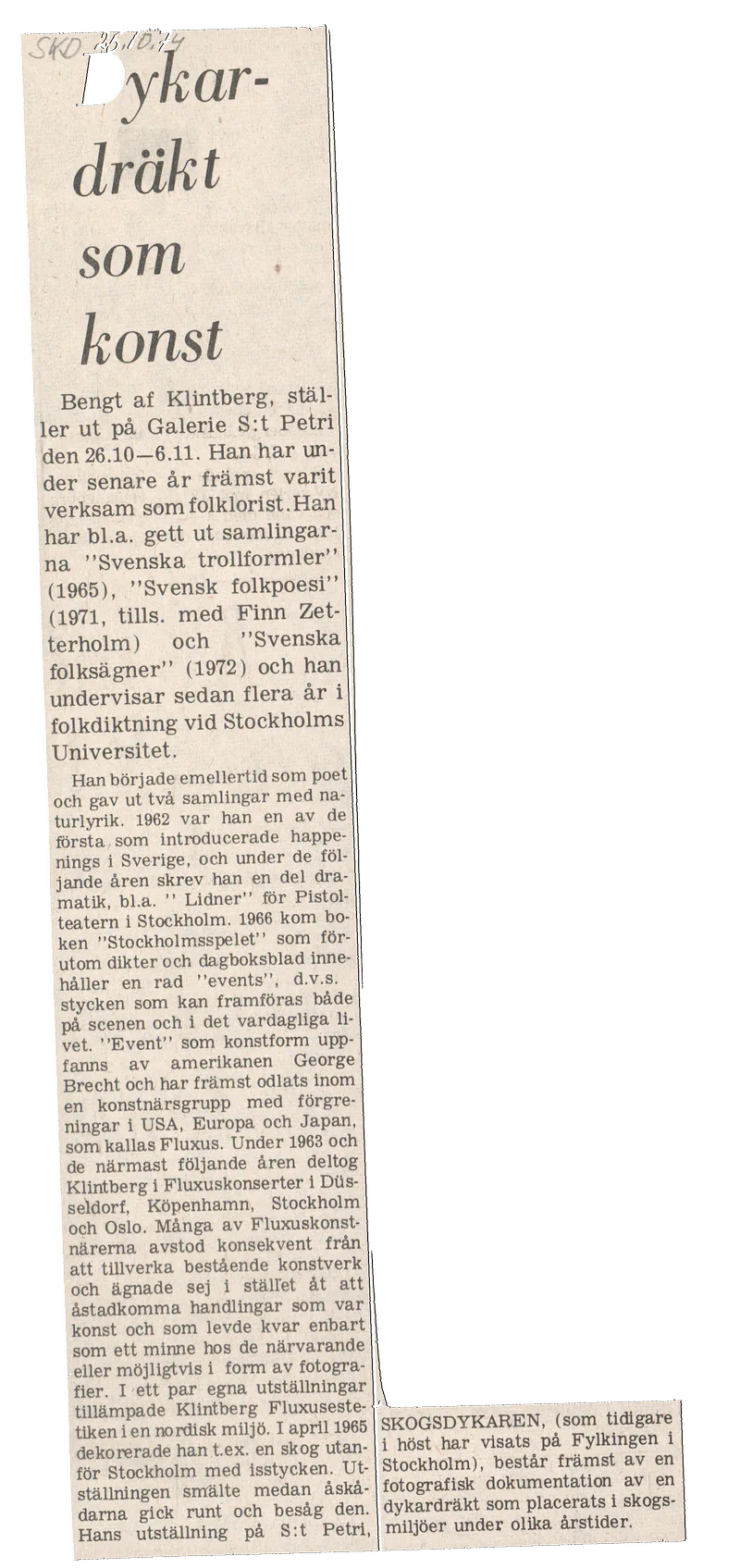 BENGT AF KLINTBERG Skogsdykaren (The Forest Diver) 26.10 -6.11.1974