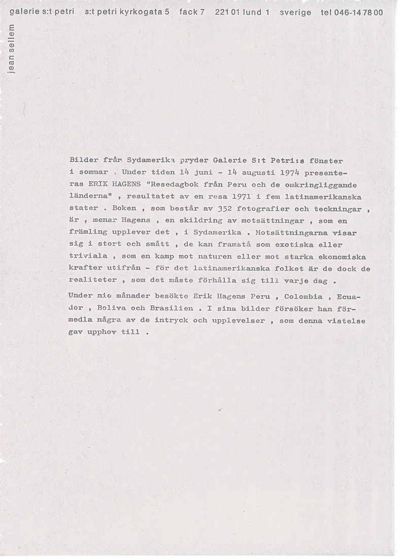 ERIK HAGENS BILDER FRÀN SYDAMERIKA - FÖNSTERUTSTÄLLNING (pictures from south america - window exhibition) 14.06 - 14.08.1974