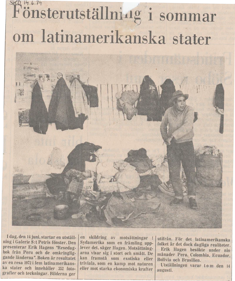 ERIK HAGENS BILDER FRÀN SYDAMERIKA - FÖNSTERUTSTÄLLNING (pictures from south america - window exhibition) 14.06 - 14.08.1974