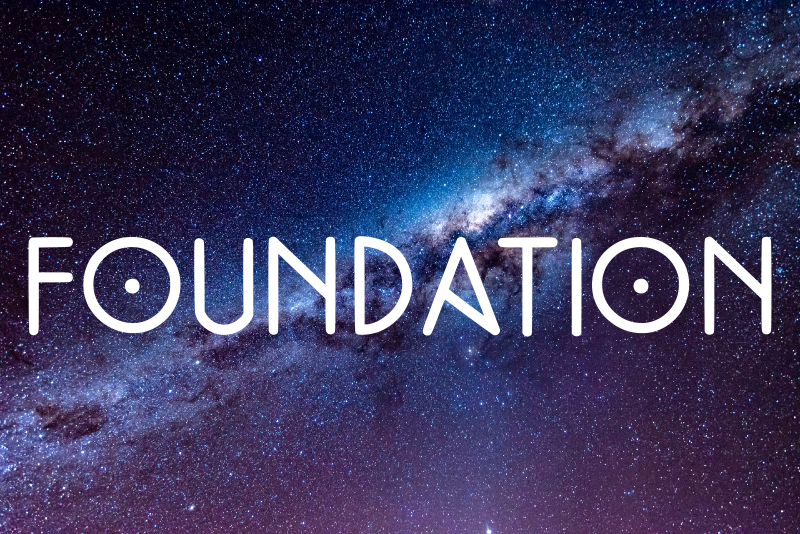 "Foundation" set over photo of galaxy in Foundation Titles semibold font