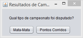 Tela inicial do software, que contém uma pergunta questionando o tipo de campeonato que deseja registrar resultados