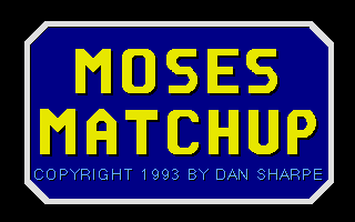 Moses Matchup