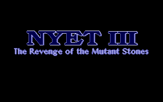 Nyet 3 - The Revenge of the Mutant Stones