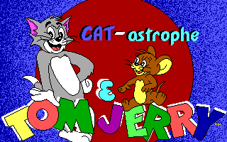 Tom and Jerry - Cat-astrophe