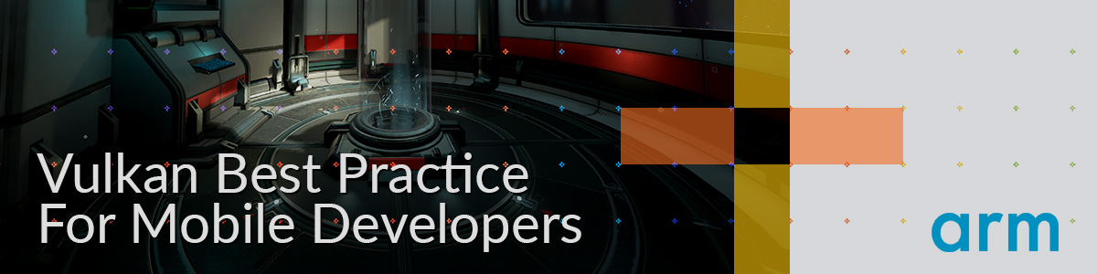 Vulkan Best Practice for Mobile Developers banner