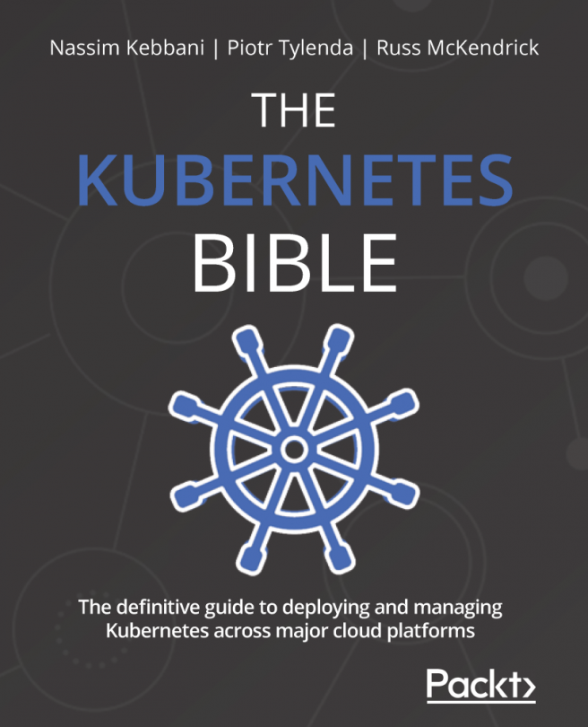 The Kubernetes Bible, First Edition