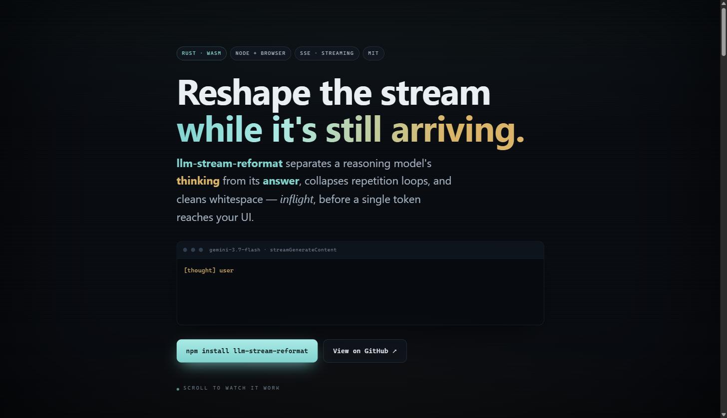llm-stream-reformat — reshape a live LLM token stream while it's still arriving: separate a reasoning model's thinking from its answer, collapse repetition loops, and normalize whitespace, inflight