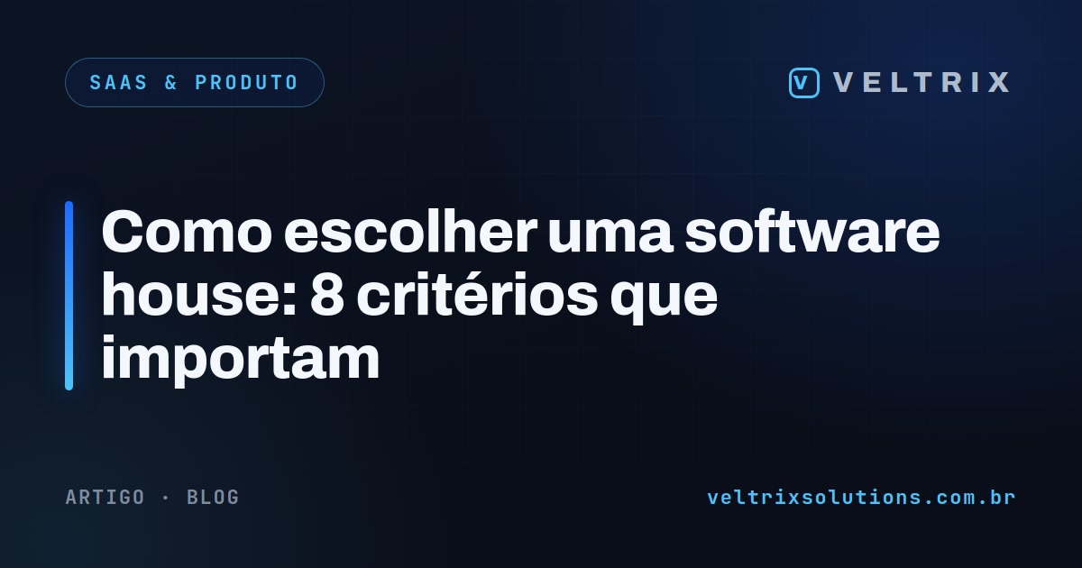 Como escolher uma software house: 8 critérios que importam