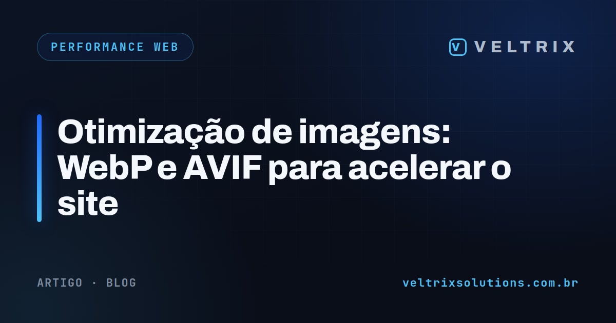 Otimização de imagens: WebP e AVIF para acelerar o site