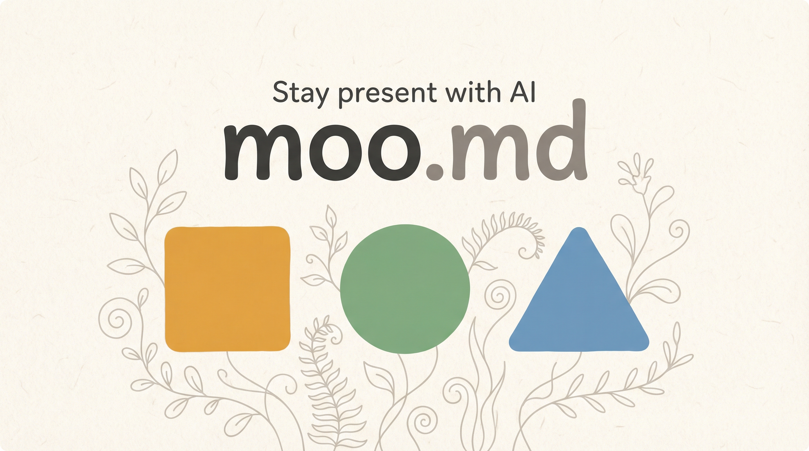 moo.md - Stay present with AI