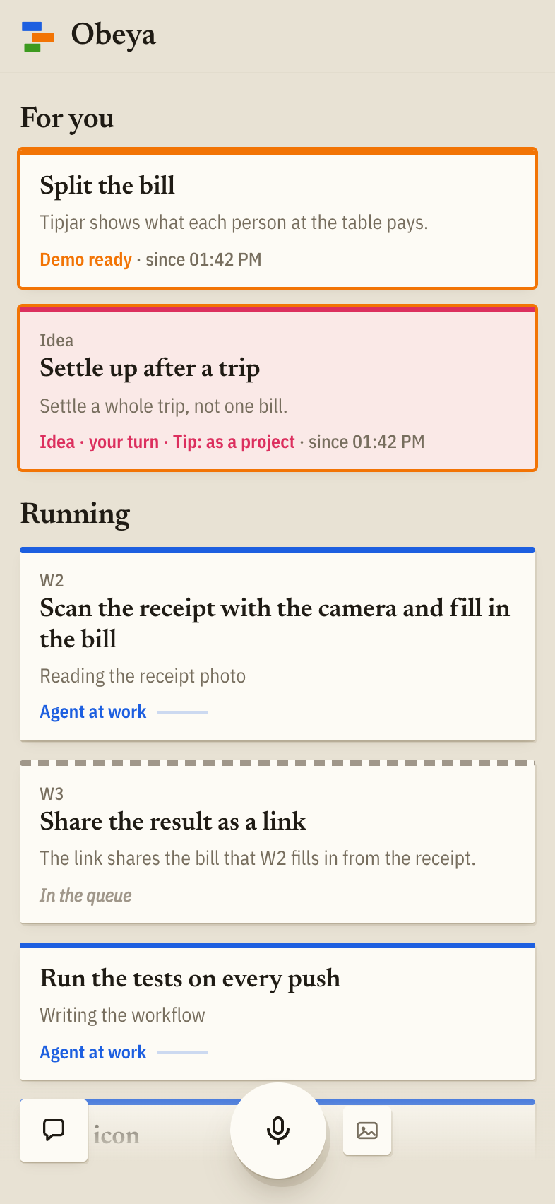 The phone view: three cards for you (a demo, a question, an idea), and below them the cards that are running