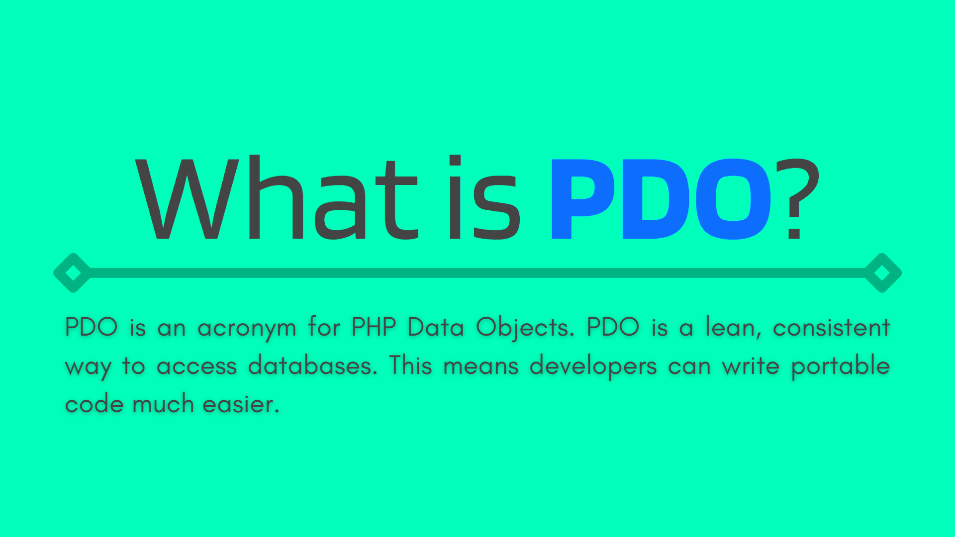 What is PDO? PHP Data Objects