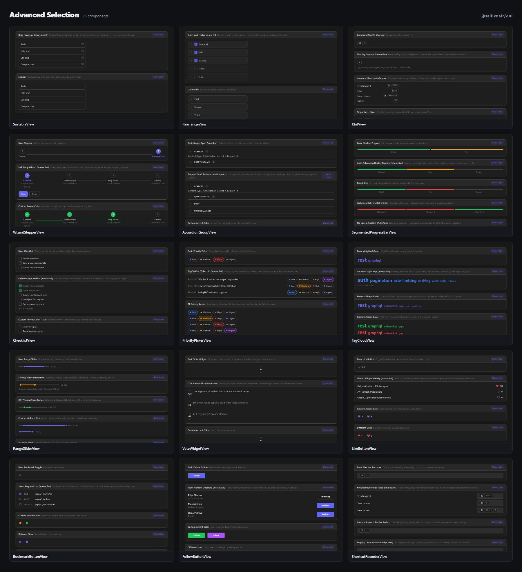 Advanced Selection — SortableView, RearrangeView, KbdView, WizardStepperView, AccordionGroupView, SegmentedProgressBarView, ChecklistView, PriorityPickerView, TagCloudView, RangeSliderView, VoteWidgetView, LikeButtonView, BookmarkButtonView, FollowButtonView, ShortcutRecorderView
