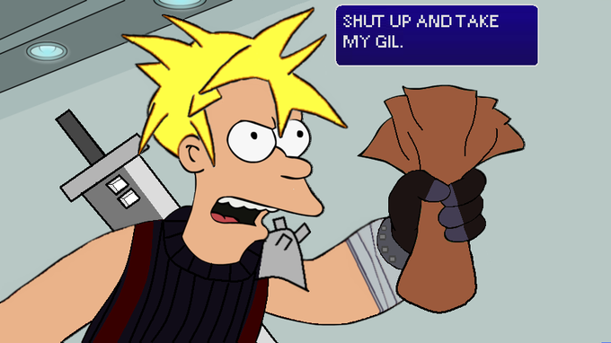 Parodie du meme "shut up and take my money" utilisant cloud, de FFVII et disant "shut up and take my gils"