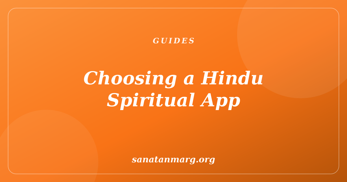 How to Choose a Sanatana Dharma App