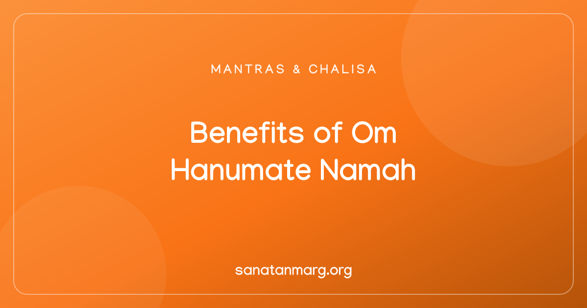 Om Hanumate Namah: Benefits and Daily Practice
