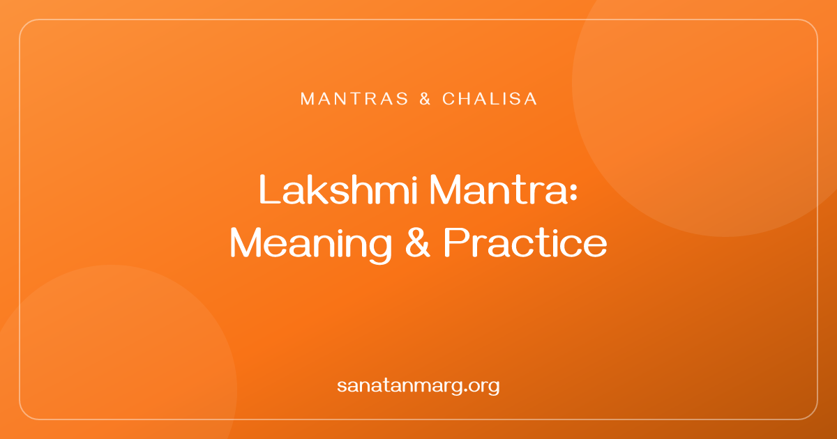 Om Shreem Mahalakshmiyei Namaha: Meaning & Practice
