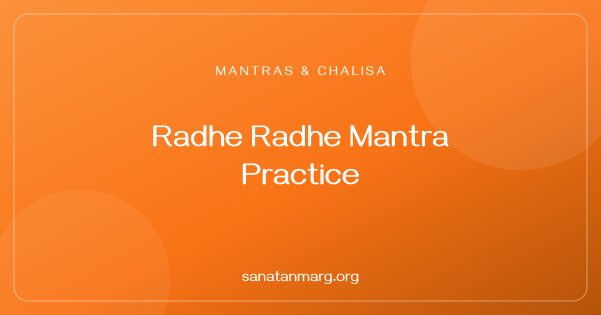 Radhe Radhe: Meaning, Benefits and Japa