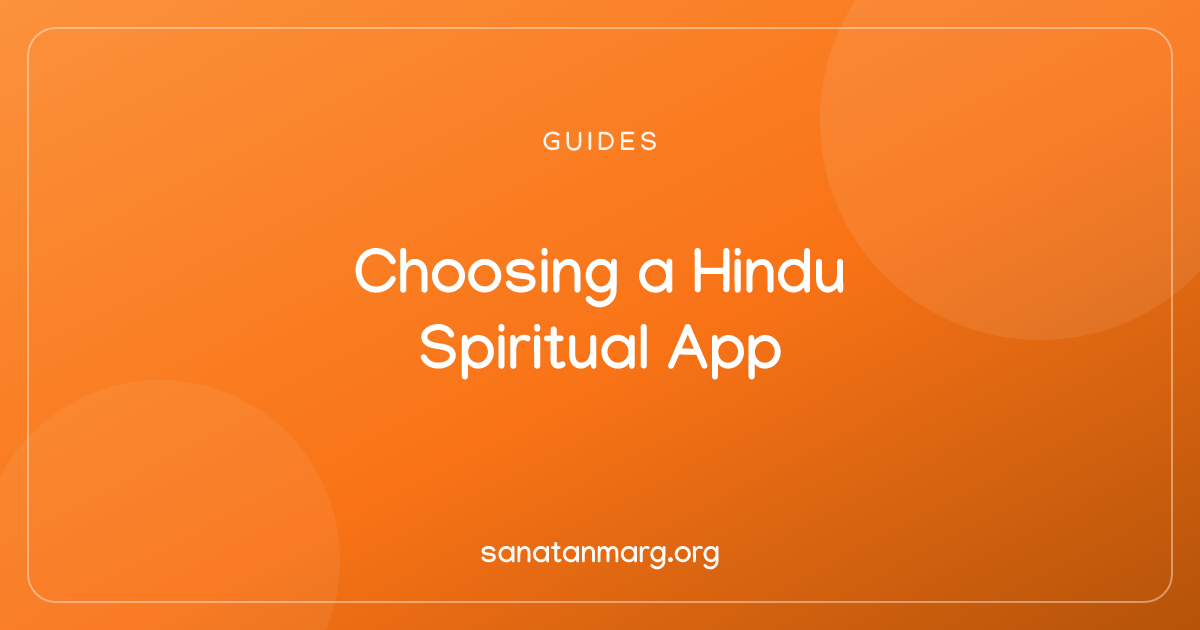 Sanatan App Download: A Guide to Choosing Well