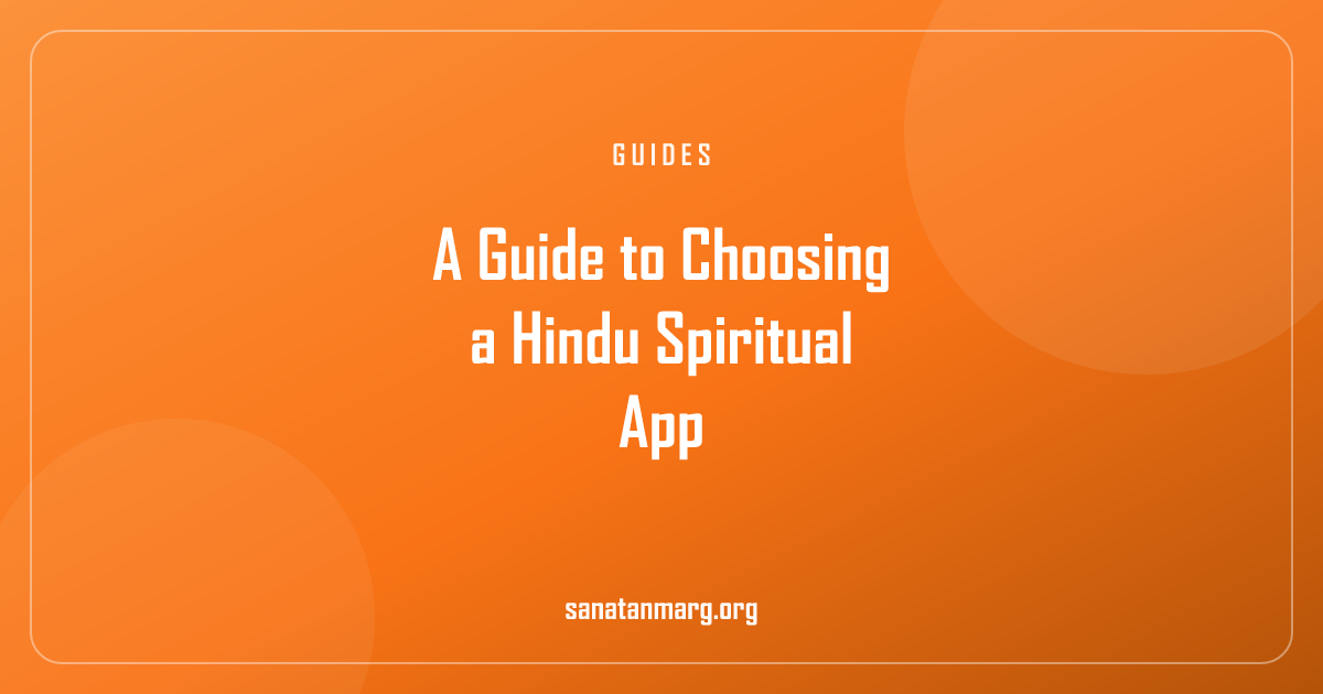 Sanatan App: A Guide to Choosing a Hindu Spiritual App