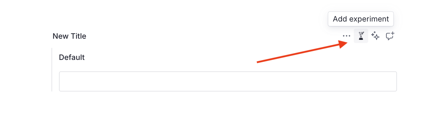Field-level experiment — click the beaker icon to add an experiment