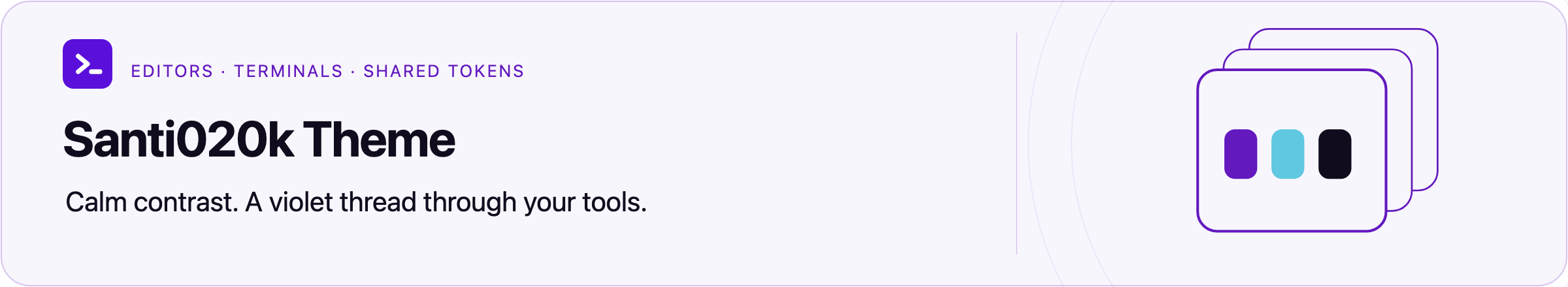 Santi020k Theme — Calm contrast. A violet thread through your tools.