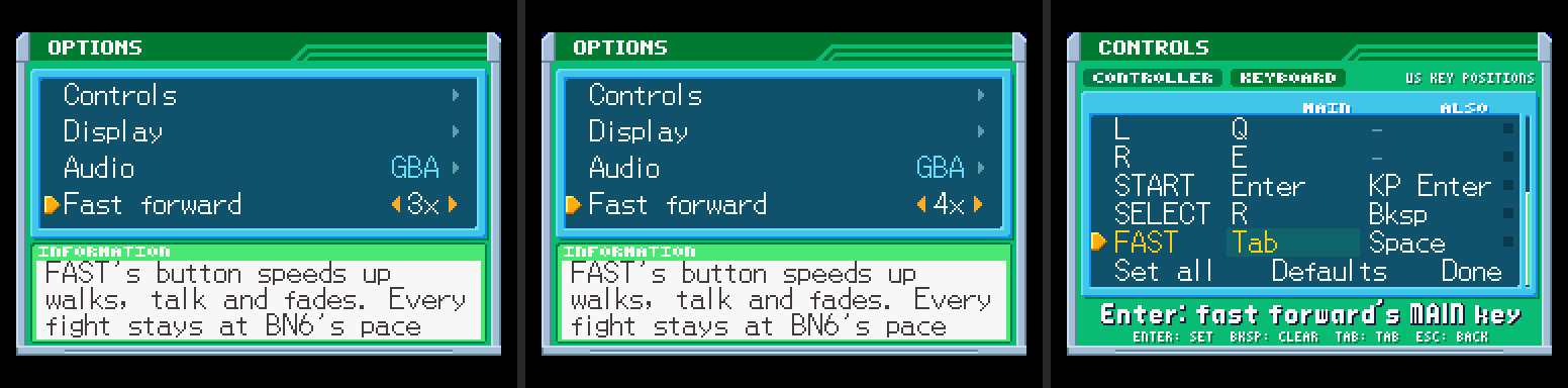 Options with the new Fast forward line at 3x and then 4x, its note: FAST's button speeds up walks, talk and fades. Every fight stays at BN6's pace; and the controls screen with the FAST row on Tab and Space