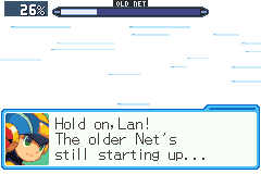 While the older Net starts up for the first time, MegaMan in BN6's chat box: Hold on,Lan! The older Net's still starting up... An OLD NET gauge fills at the top