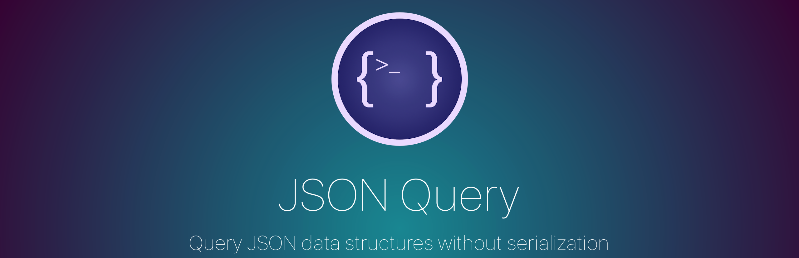 JSON Query: Query JSON data structures without serialization