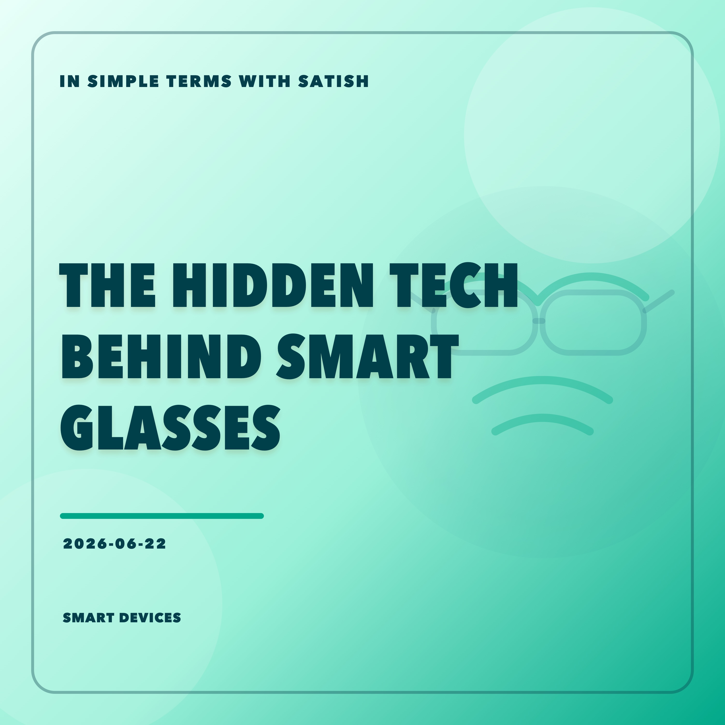 The Hidden Tech Behind Smart Glasses artwork
