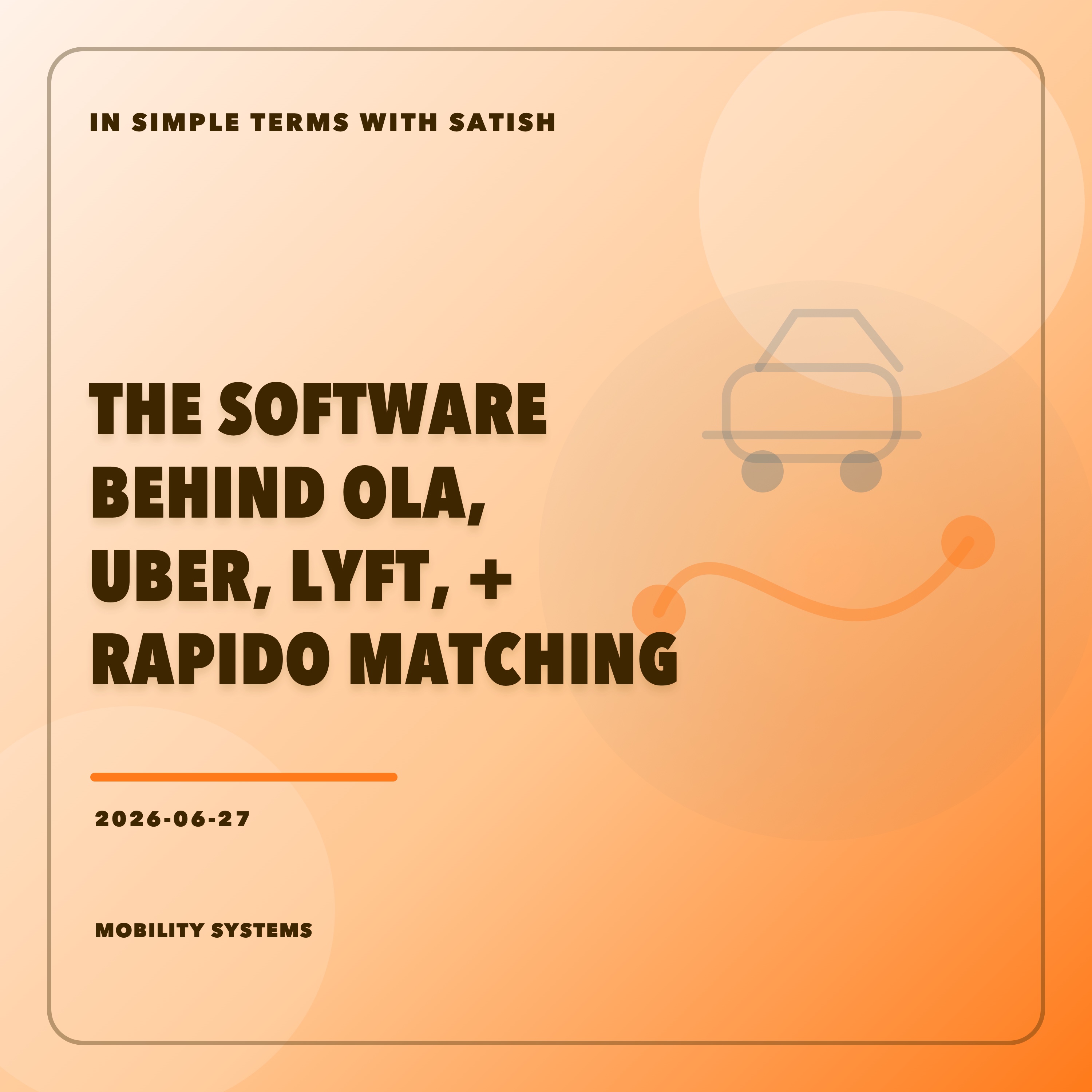 The Software Behind Ola, Uber, Lyft, And Rapido Matching artwork