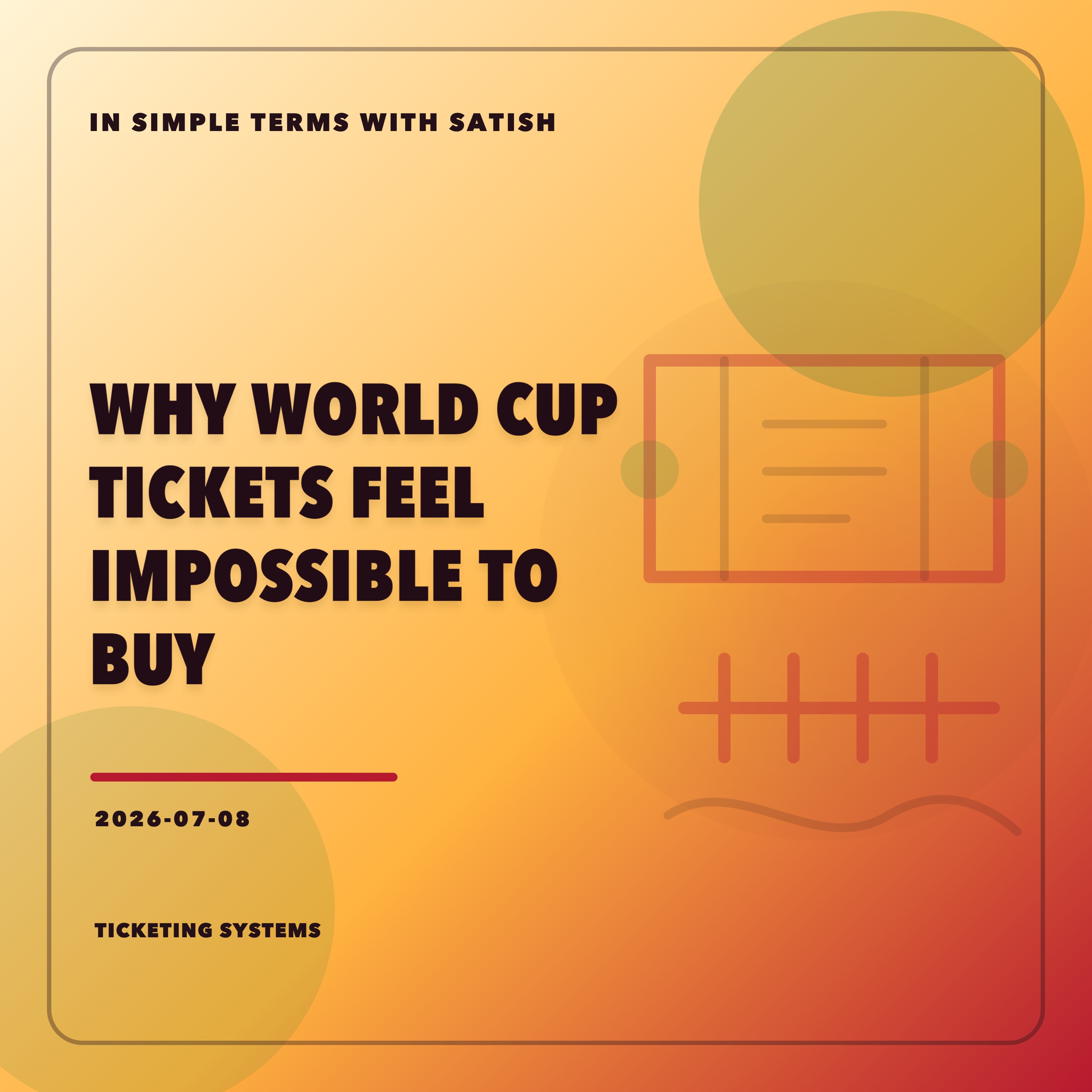 Why World Cup Tickets Feel Impossible To Buy artwork