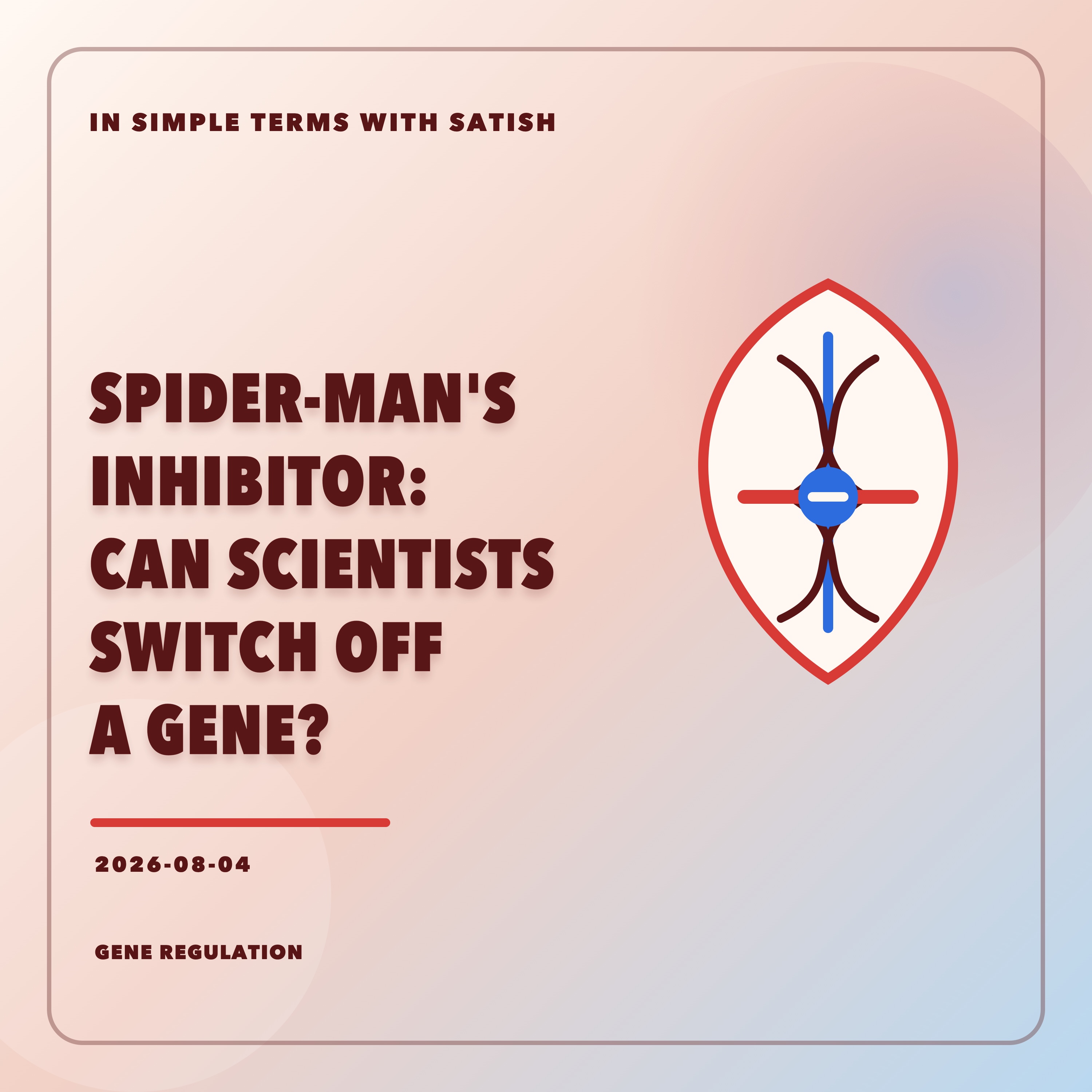 Spider-Man's Inhibitor: Can Scientists Switch Off a Gene? artwork