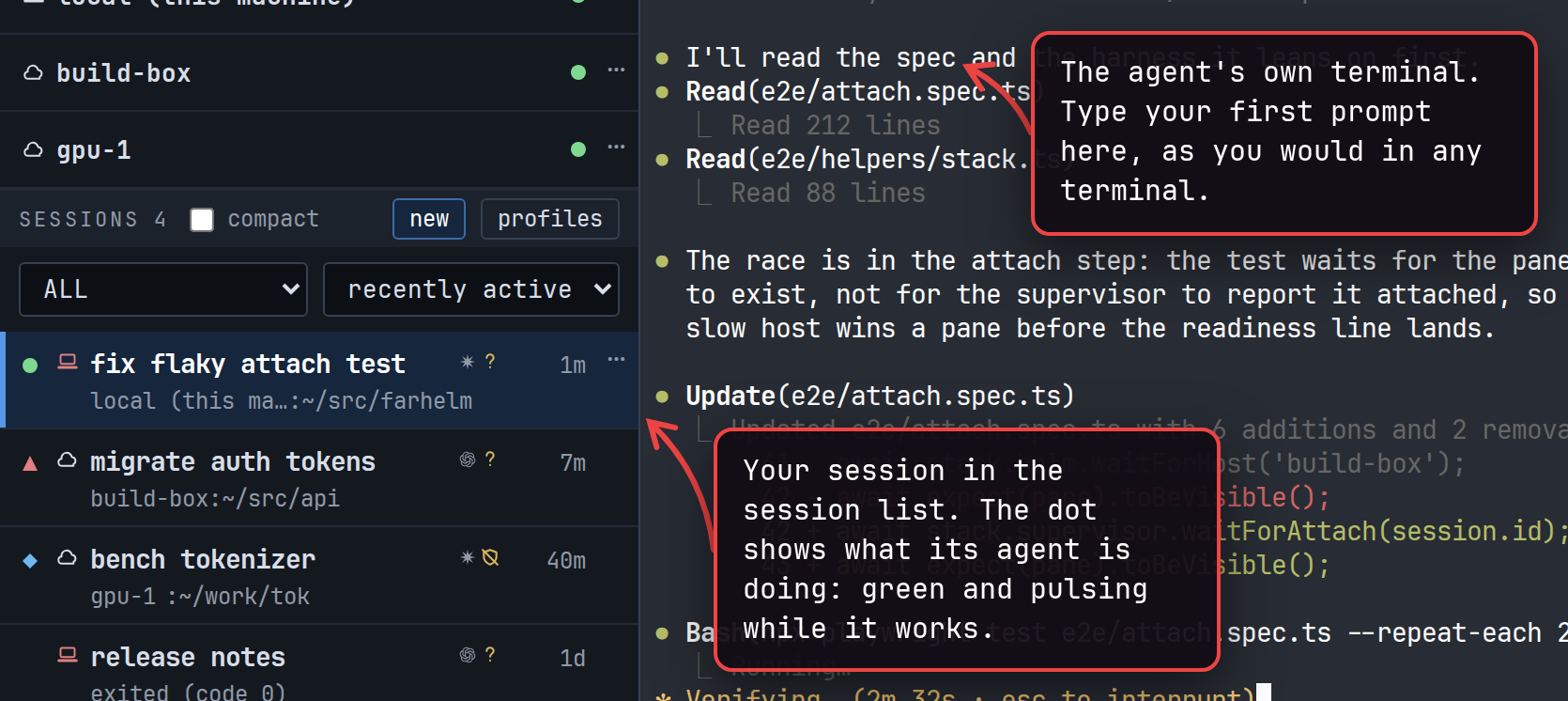 The new session in the session list, with its agent's terminal beside it.