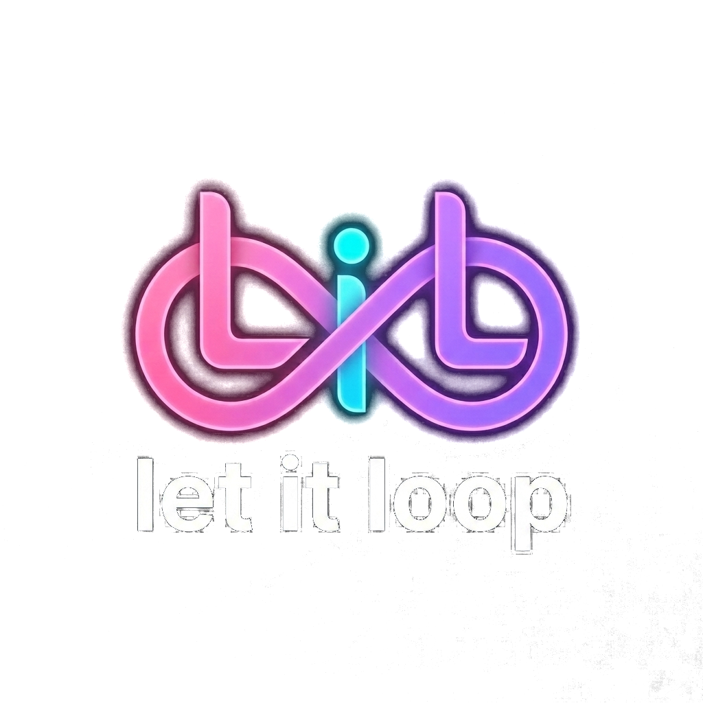 let it loop (LIL)