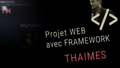Projet web avec framework — Thaimes