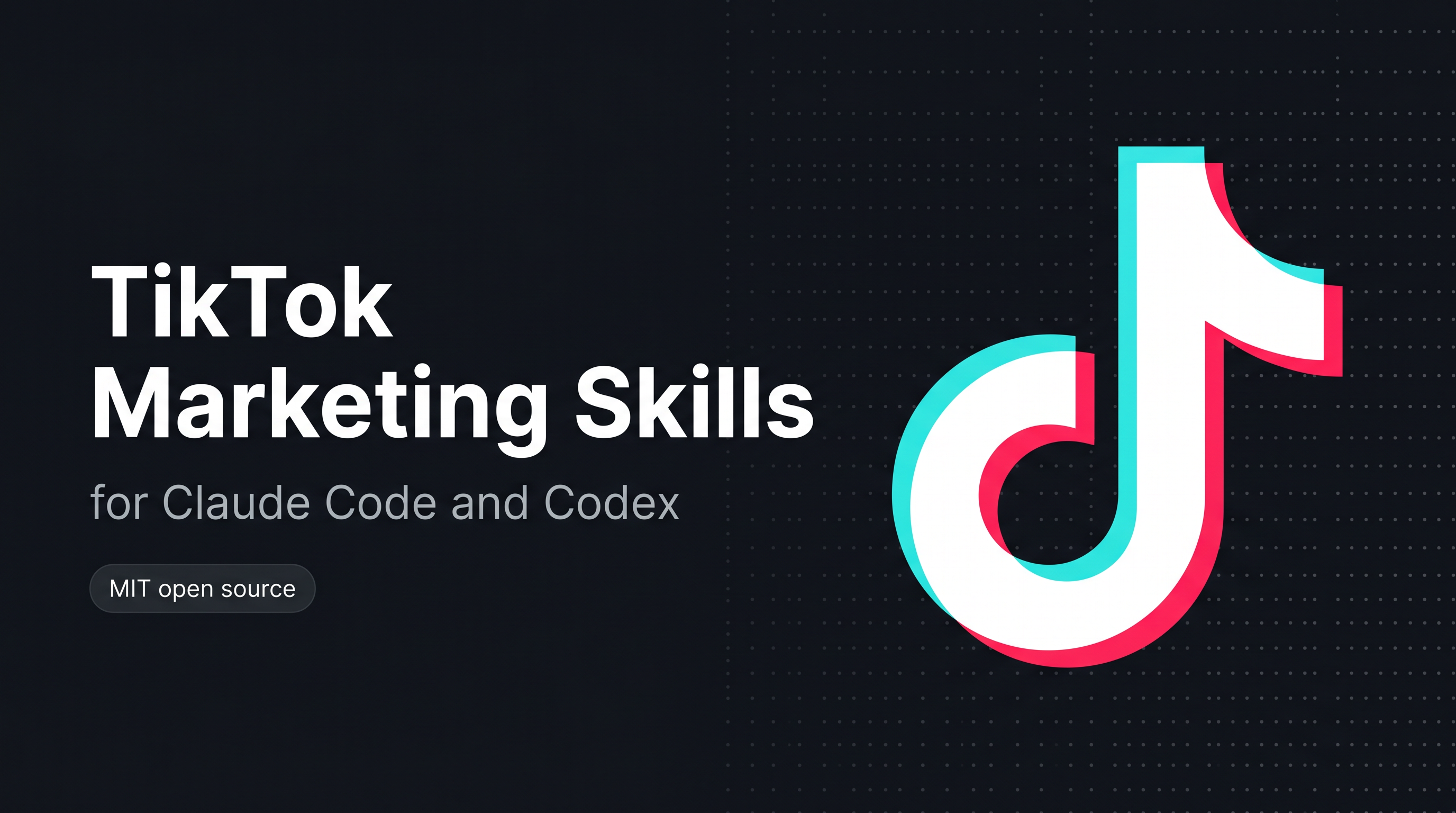TikTok marketing skills for Claude Code and Codex, open source MIT licensed
