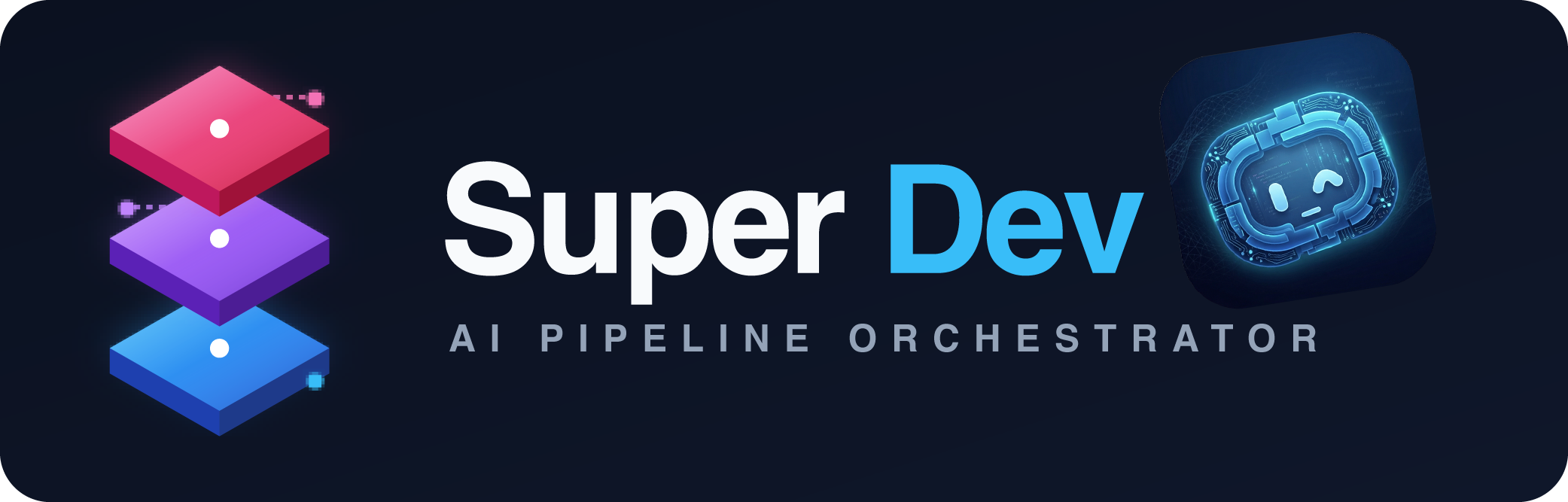 Super Dev - AI PIPELINE ORCHESTRATOR
