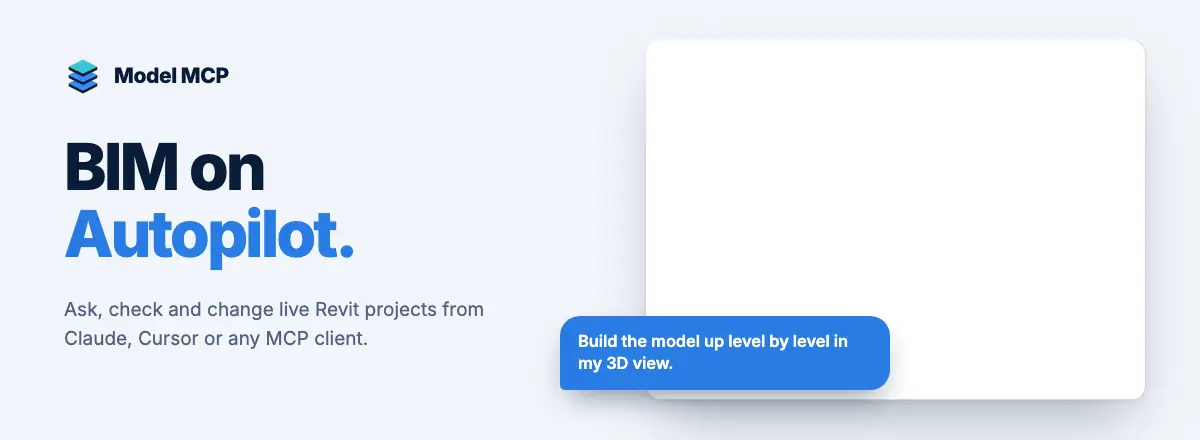 Model MCP: BIM on Autopilot. Ask, check and change live Revit projects from Claude Desktop, Claude Code or any MCP client that starts a stdio server. An animation shows a building model rising level by level in a Revit 3D view after the prompt: build the model up level by level.