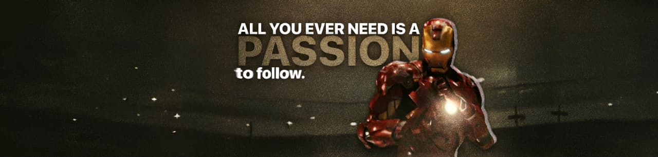 All you ever need is a passion to follow
