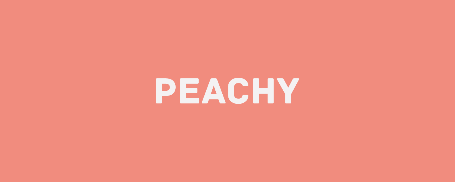 PEACHY