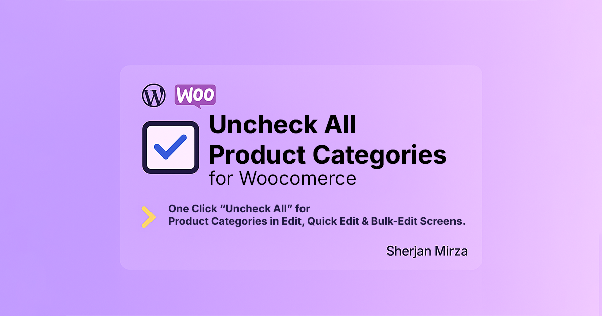 Uncheck All Product Categories for WooCommerce by Sherjan Mirza