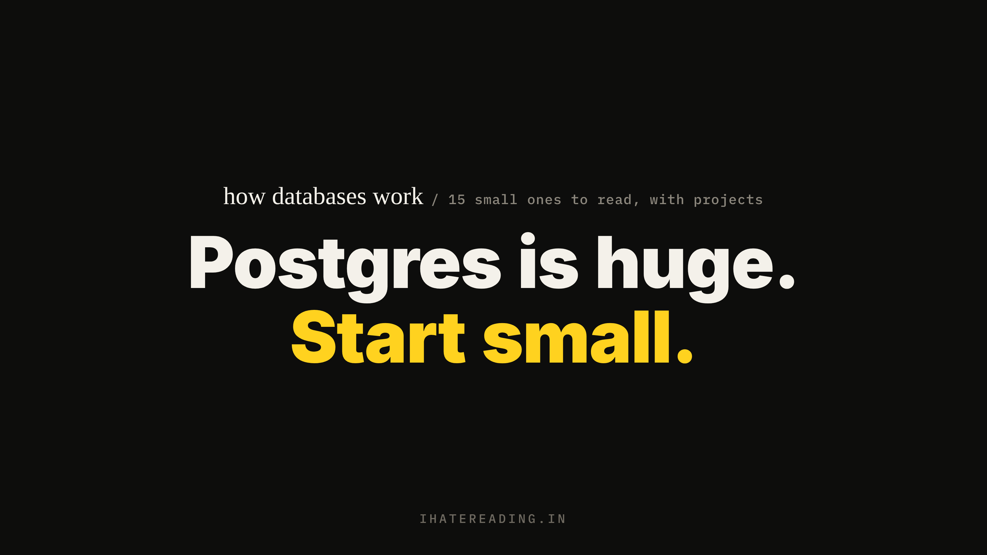 How Databases Work Internally: 15 Small Open-Source Databases to Learn From, with Projects cover
