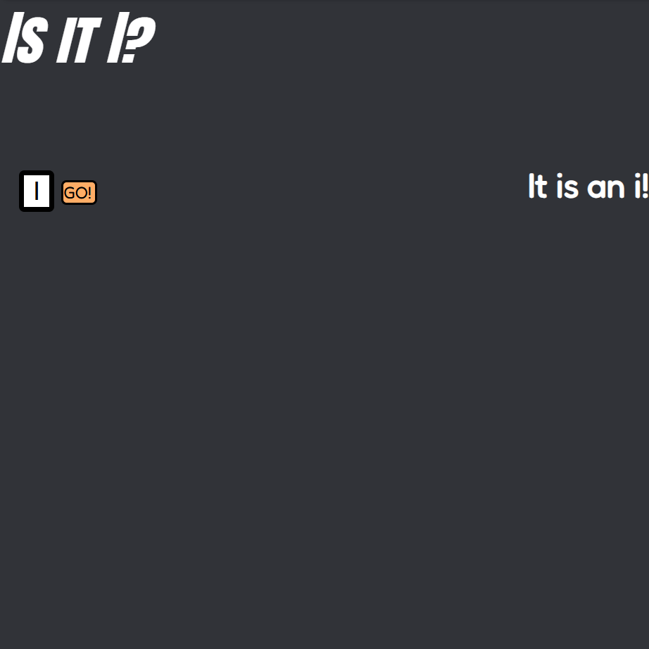 Is it I?