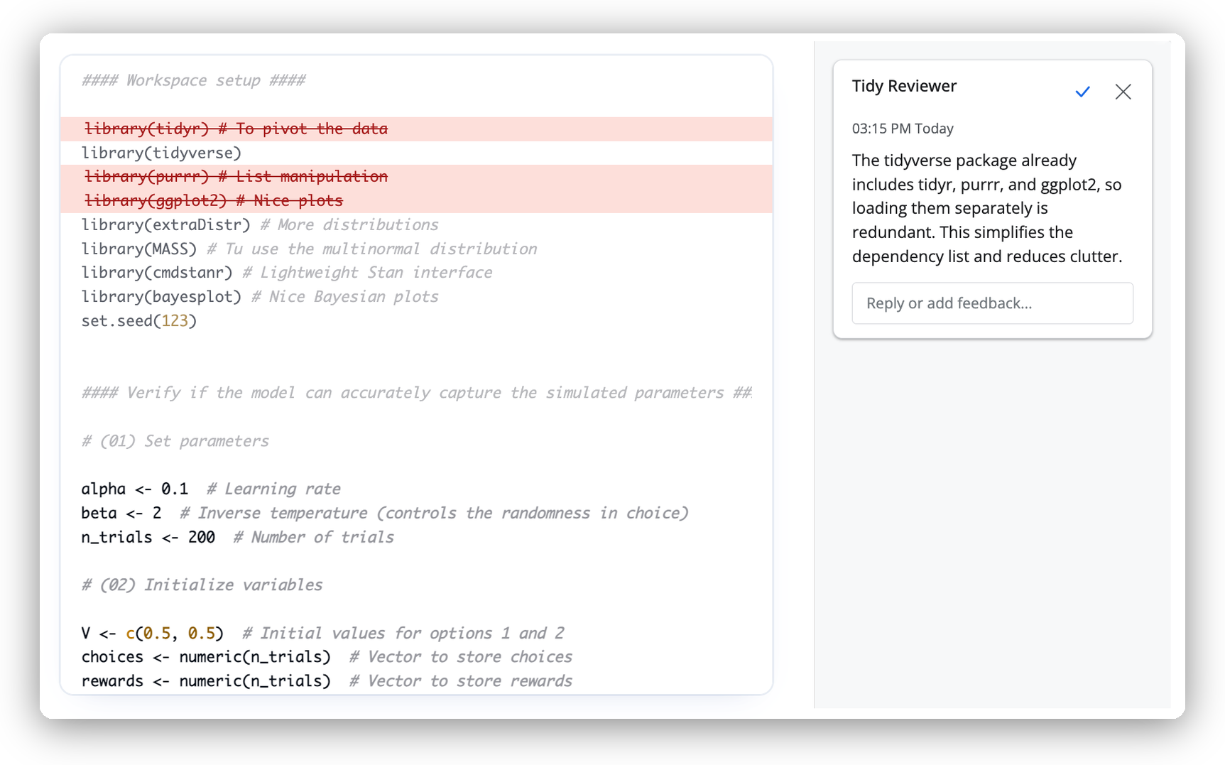 A code editor containing R code with a panel on the right showing a comment from 'Tidy reviewer'. On the left, the workspace setup section loads various libraries including tidyverse, extraDistr, MASS, cmdstanr, and bayesplot. Three lines (tidyr, purrr, and ggplot2) are highlighted in red, indicating they've been flagged. The 'Tidy Reviewer' panel displays feedback explaining that these three packages are redundant because tidyverse already includes them, suggesting their removal to simplify dependencies.