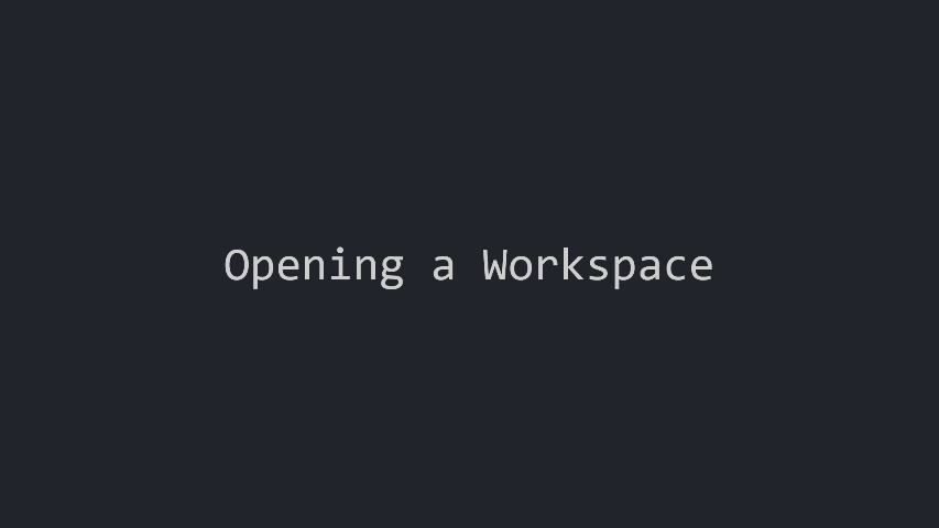 Opening a workspace using the explorer