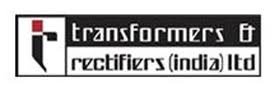 Transformers & Rectifiers (India) Ltd