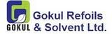 Gokul Refoils and Solvent Ltd