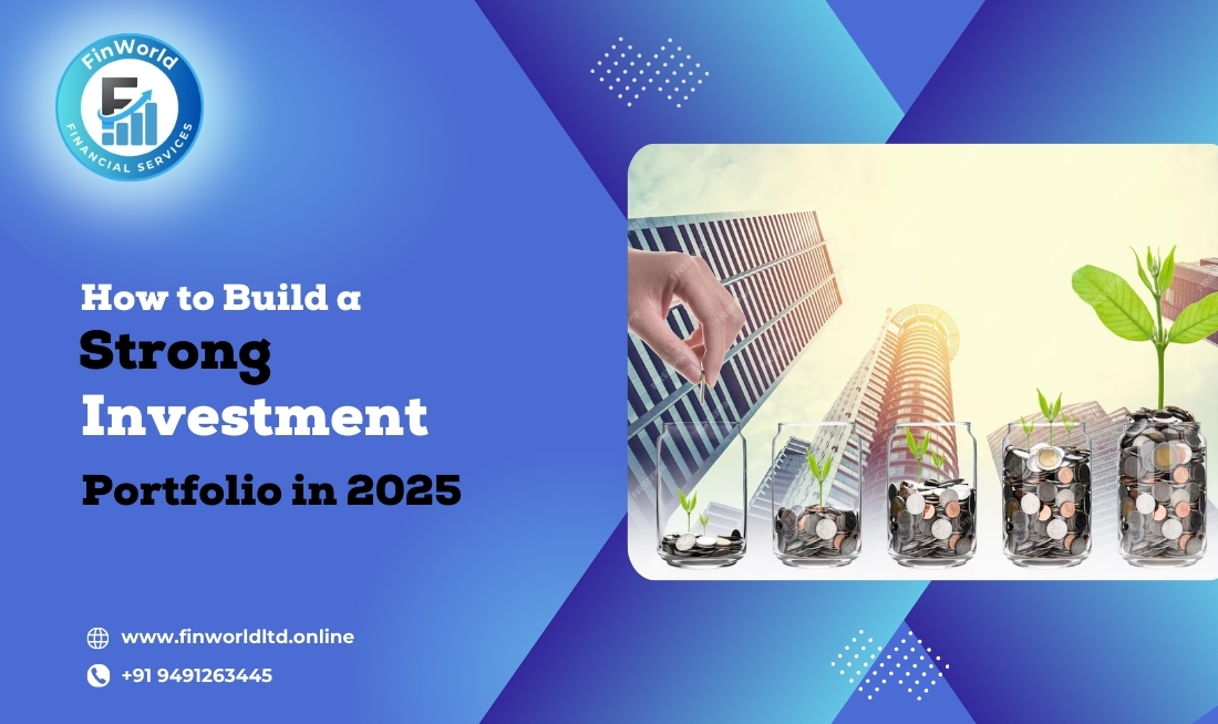 How To Build A Strong Investment Portfolio In 2025